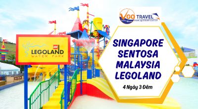 SINGAPORE - SENTOSA - MALAYSIA - LEGOLAND 4N3Đ