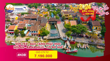 Tour tết Đà Nẵng: Sơn Trà - Bảo Tàng Phật Học - Hội An - Bà Nà Hills - Cố Đô Huế 4N3Đ