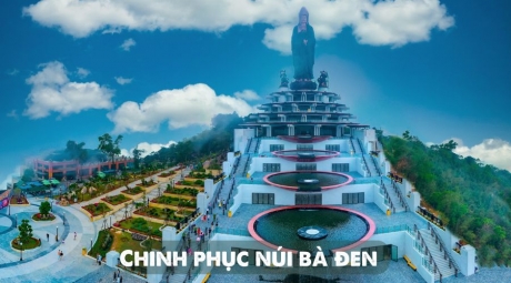 Tour Tây Ninh 1 ngày - Chinh Phục Núi Bà Đen